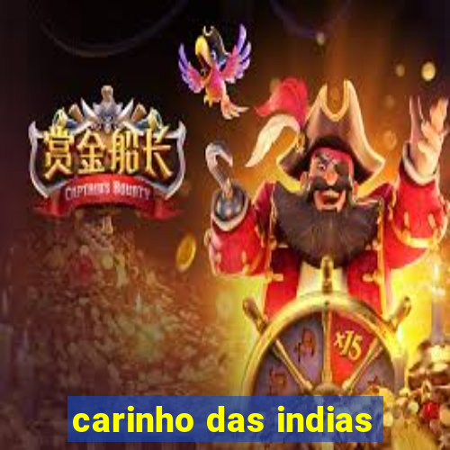 carinho das indias